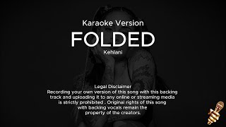 Kehlani - Folded (Karaoke Version)