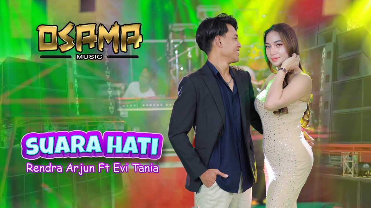 SUARA HATI - RENDRA ARJUN FT. EVI TANIA - OSAMA MUSIK- ANIJAYA AUDIO LIVE - NOVAL PRODUCTION