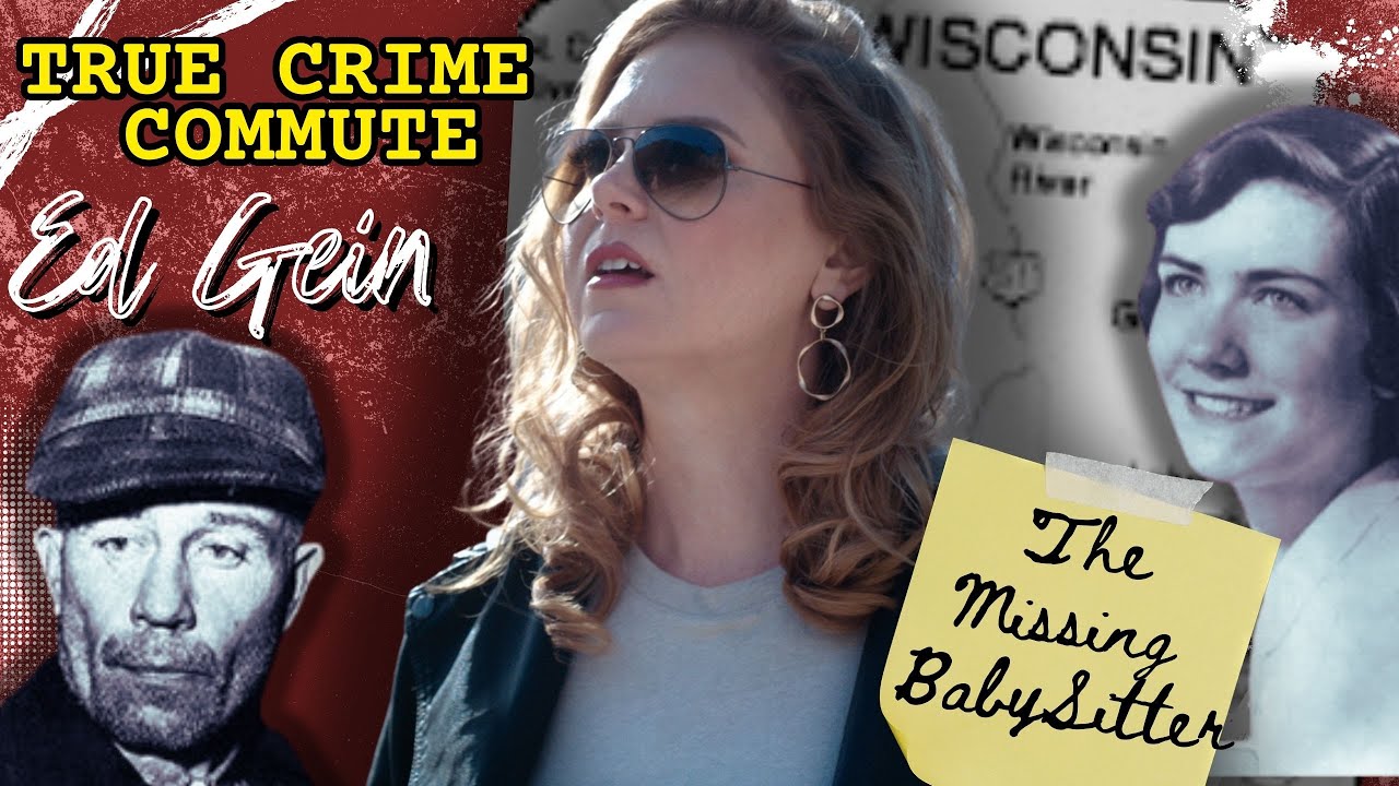 True Crime Commute Ep 2: Ed Gein, A 1940's Buick & The Babysitter Mystery