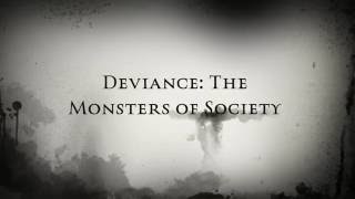 Deviance: The Monsters of Society - Official Trailer #1