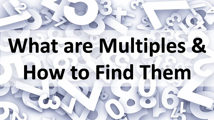 What are Multiples and How to Find Them