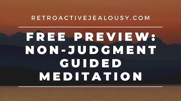 Another Guided Meditation for Overcoming Retroactive Jealousy (Preview) | RetroactiveJealousy.com