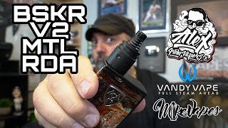 Vandy Vape BSKR Berserker v2 MTL RDA By Alex VapersMd