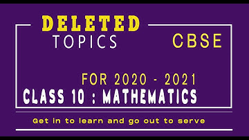 Deleted topics class 10 mathematics / revised portion for 2020 - 21 / 30% syllabus reduction