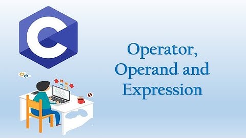 4.  C Programming Language:  Operator, Operand and Expression (Bangla)