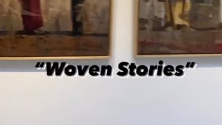 NYC Art Exhibit “woven stories” at agora gallery