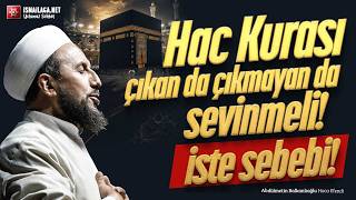 Hac Kurası Çıkan Da Çıkmayan Da Sevinmeli İşte Sebebi - Abdülmetin Balkanlıoğlu Hoca Efendi