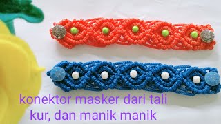 Konektor masker hijab dari talikur |  DIY mask extendart macrame tutorial