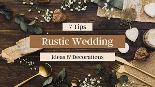 6 Tips Rustic Wedding Decorations That Will Wow Your Guests 😍😍