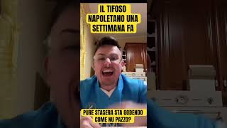 IL TIFOSO NAPOLETANO UNASETTIMANA FA, PURE STASERA STA GODENDO COME NU PAZZO? #tifosi #napoli #inter