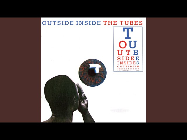 The Tubes - Outside Lookin' Inside