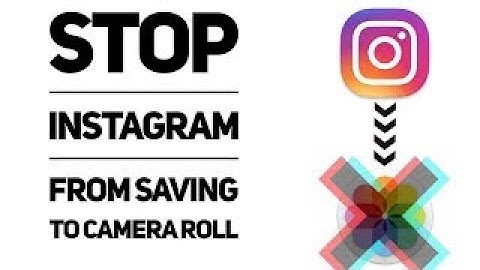 How To Stop Auto-Saving Your Instagram Photos To Gallery