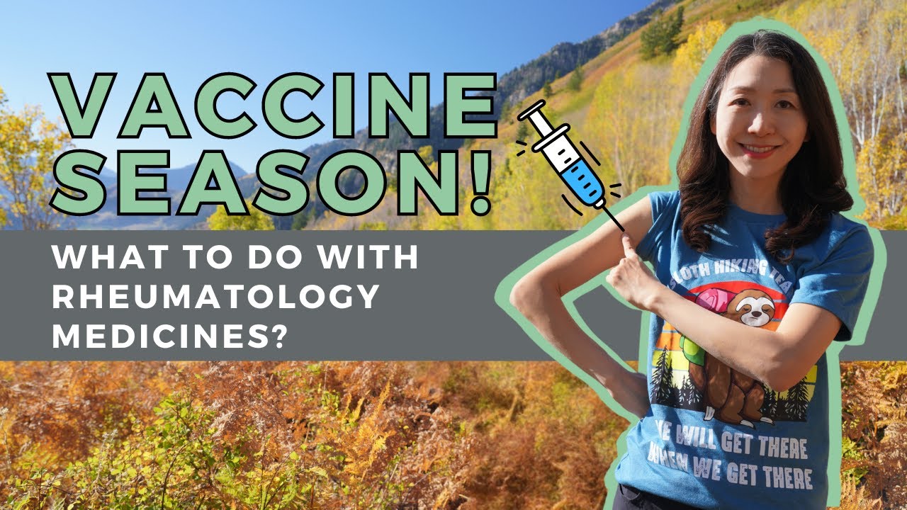 Vaccine season! What to do with rheumatology medicines?