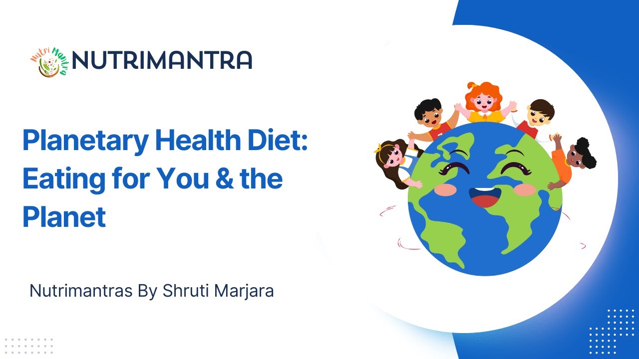 Planetary Health Diet: Eating for You & the Planet
