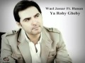 Wael jassar ft hanan  ya rohy gheby        