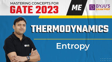 GATE 2023 EXAM | ME | Thermodynamics | Entropy | Free Online Course | BYJU