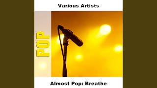 Breathe - Sound-A-Like As Made Famous By: Toploader