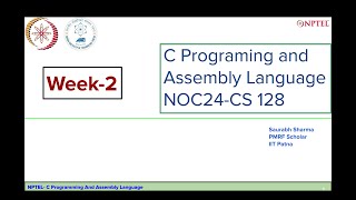 NPTEL CS 128 C Programming and Assembly Language Week 2 Problem Solving Session