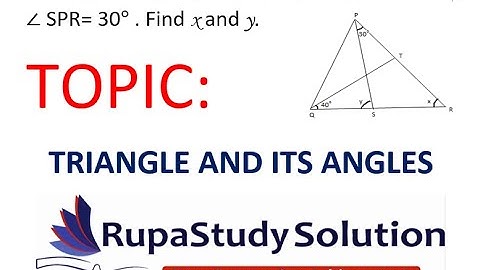 if QT⊥PR, ∠TQR= 40° and,∠ SPR= 30°.Find x and y. Lines and angles, triangle and its angles.triangles