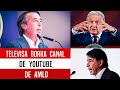 FUE TELEVISA! ELLOS BORRARON CANAL DE AMLO EN YOUTUBE