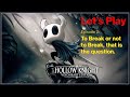 Let’s Play Hollow Knight – Voidheart Edition (2017) - Ep.2: To Break or not to break...