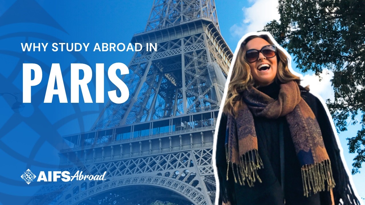 Why You Should Study Abroad in Paris, France | AIFS Abroad - YouTube