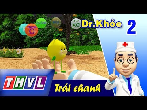 THVL | Dr. Khỏe – Tập 2: Trái chanh