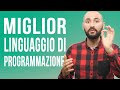 Miglior linguaggio di programmazione per iniziare? [RISPOSTA DEFINITIVA]