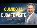 Cuando la duda te visite - Pastor Cash Luna