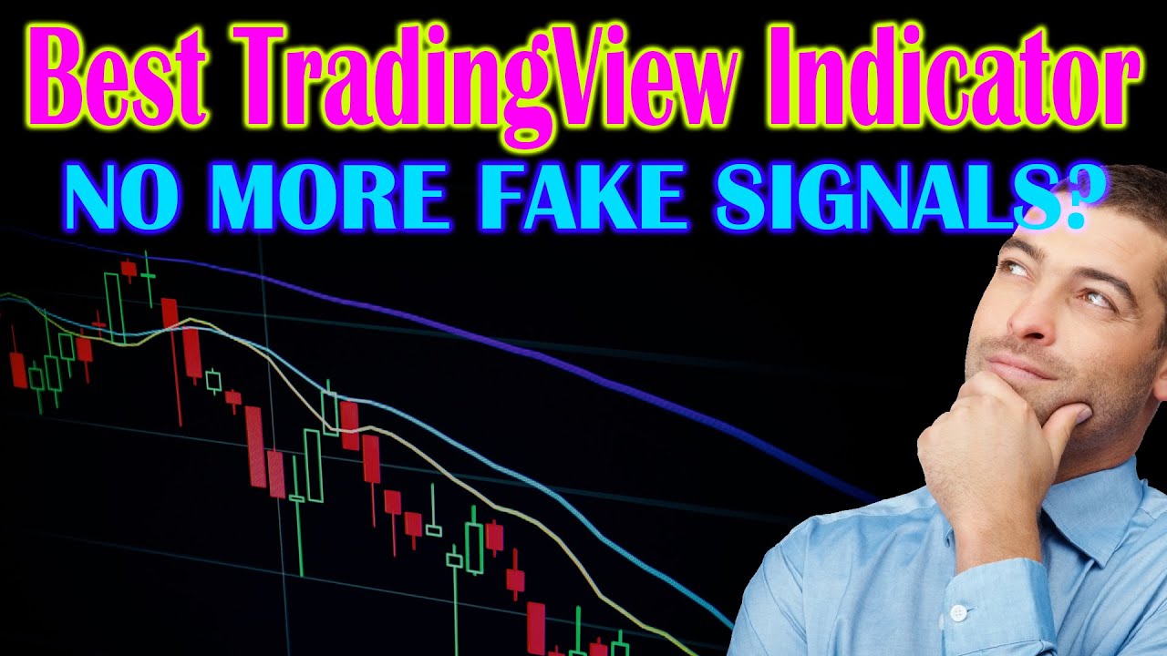 Best TradingView Indicator NO MORE FAKE SIGNAL? Testing - YouTube