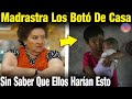 Mala Madrastra Echo A Niños De Su Propia Casa, Sin Imaginar Que Ellos Harian Esto