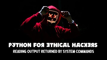 Python for ethical hackers - Reading Output Returned By System Commands - Python Basics