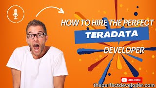 Unlocking the Secrets to Hiring Teradata Developers -The Perfect Developer Fast Guide
