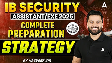 IB Security Assistant Recruitment 2025 | IB Security Assistant/Exe. Complete Strategy 2025