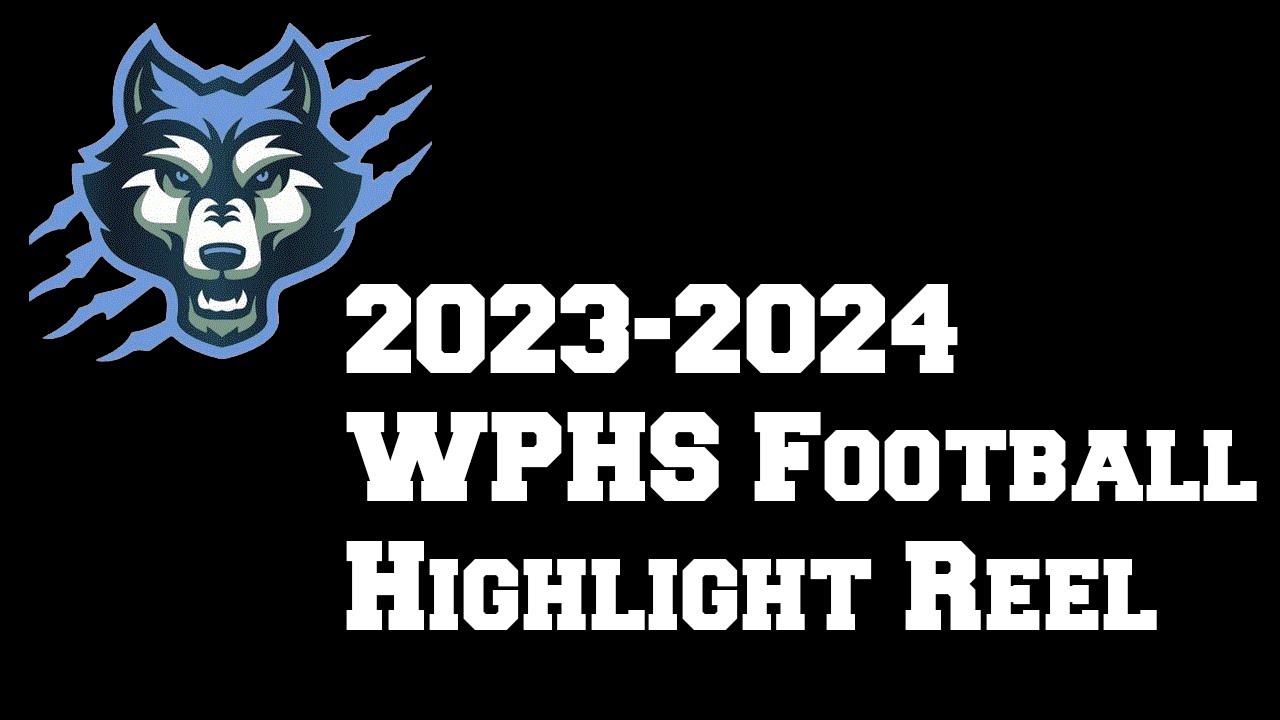 2023-2024 WPHS Football Highlight Reel