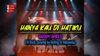 Hanya Kau Di Hatiku  Deddy Dores  Rock Cover Penuh Janji ai Vocals  Resing Ai Indonesia