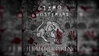 GIZMO X GHOSTEMANE - HEMOGLOBIN (PROD. DEDLIGHT)