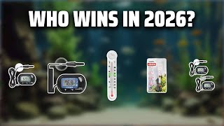 The Top 5 Best Aquarium Thermometer in 2026 - Must Watch Before Buying!