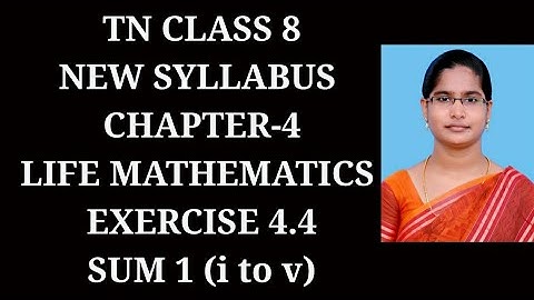 8th maths Ch-4 Life Mathematics |Exercise-4.4 (1st sum)| Samacheer One plus One channel