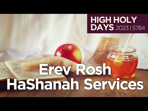 Erev Rosh HaShanah Services (High Holy Days 2023 | 5784)