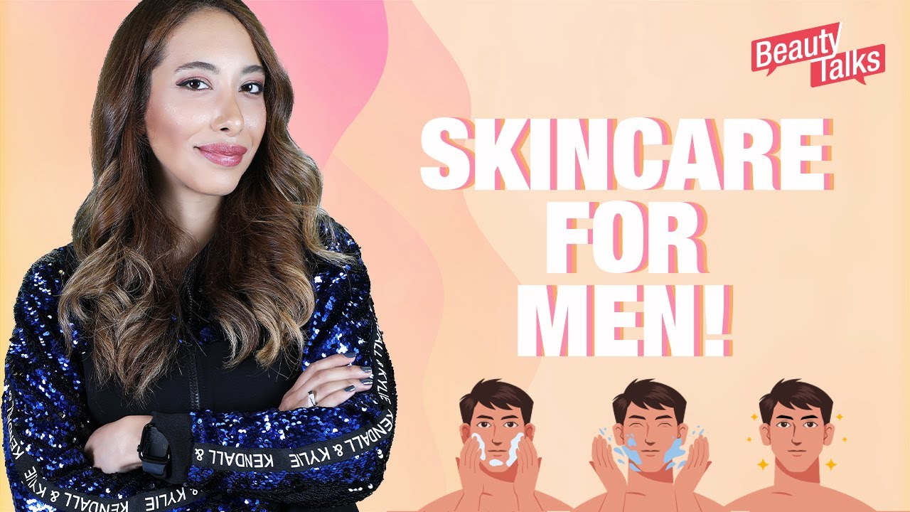 The Ultimate Skincare Routine for Men! - Beauty Talks Episode 16 - YouTube