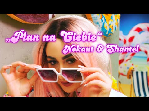 Nokaut & Shantel - Plan Na Ciebie