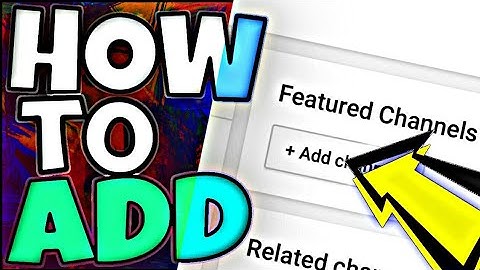 How To Add Featured Channels On Your Mobile