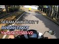 Vlog 109 : Clutch Mati Naik Bukit ? Jangan Takut. Yamaha Y15ZR -V2