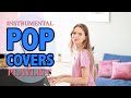 Instrumental Pop Covers Playlist 2020 | No Lyrics | 2 Hours