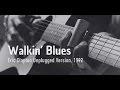 HOW TO PLAY WALKIN BLUES CLAPTON UNPLUGGED TRAILER BURNINGUITAR COM mp3