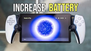 How To Increase Battery Life on PS Portal