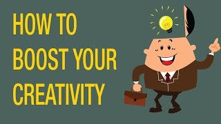 How to Boost Your Creativity - What is Stopping Me From Being Creative?