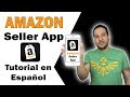 Amazon SELLER APP En Español | Tutorial Seller Central 🔎  (PASO a PASO)