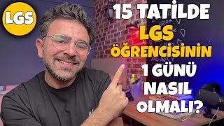 LGS 2023 | 15 Tatilde LGS Öğrencisinin 1 Günü Nasıl Olmalı ?